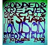 Micachu & The Shapes/London Sinfonietta Chopped and Screwed (CD) Album
