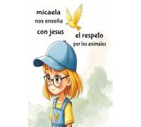 MICAELA NOS ENSEÑA CON JESUS EL RESPETO POR LOS ANIMALES