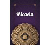 Micaela: Personalized notebook with name Micaela | Birthday gift for women, girl, daughter, mom, sister, ... | Cover: mandala | 110 lined pages journal, small size 6x9 inches