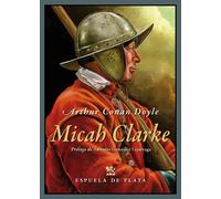 Micah Clarke | Sir Arthur Conan Doyle