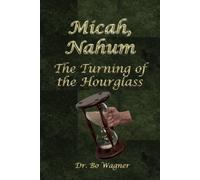Micah, Nahum: The Turning of the Hourglass
