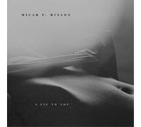 Micah P. Hinson – I Lie to You – CD – Edel