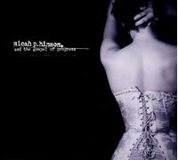 Micah P Hinson & The Gospel Of