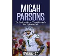 Micah Parsons: The Inspiring Story of One of Football's Star Defensive Ends (Football Biography Books)