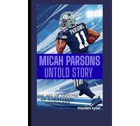 MICAH PARSONS UNTOLD STORY: The Art of Defense Of A Next-Level Linebacker