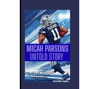MICAH PARSONS UNTOLD STORY: The Art of Defense Of A Next-Level Linebacker