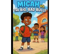 Micah vs The Big Bad Bully