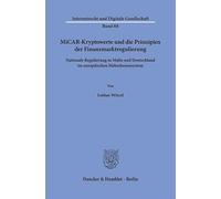 MiCAR-Kryptowerte und die Prinzipien der Finanzmarktregulierung: Nationale Regulierung in Malta und Deutschland im europäischen Mehrebenensystem: 88 (Internetrecht und Digitale Gesellschaft, 88)
