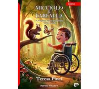 Micciòlo e Farfalla. Il progetto dello scoiattolo senza coda (Insieme)