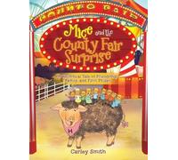 Mice and the County Fair Surprise: A Whimsical Tale of Friendship, Family, and First Prizes