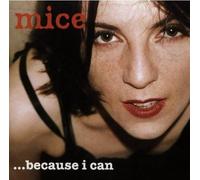 Mice - Because I Can [Vinilo]