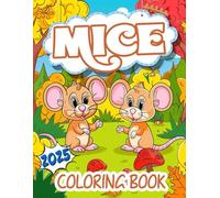 Mice Coloring Book 2025: With 50 Fantastic Mouse Coloring Pages