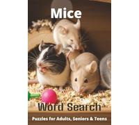 Mice Word Search Puzzle Book: Easy-to-Read Word Searches About Mice- Pets, Care, Fun Facts & More | 6x9”, 110 Pages - An Awesome Gift for Pet Lovers, Vacations, and Relaxing Moments