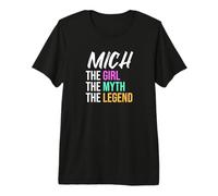 Mich The Girl The Myth The Legend Nombre Divertido Camiseta Premium