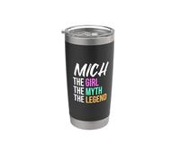 Mich The Girl The Myth The Legend Nombre divertido Vaso térmico de acero inoxidable de doble pared