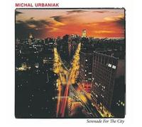 Michał Urbaniak - Michał Urbaniak: Serenade For The City [CD]