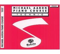 Michael Aaron Piano Course: Technic, Primer (Michael Aaron Piano Course)