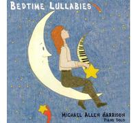 Michael Allen Harrison - Bedtime Lullabies