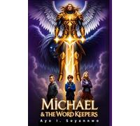 MICHAEL AND THE WORD KEEPERS
