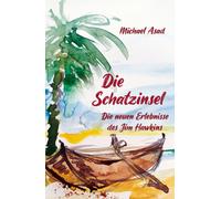 Michael Asad Die Schatzinsel: Die neuen Erlebnisse des Jim Hawkins (Tapa blanda)