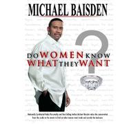 Michael Baisden: Do Women Really Know What They Want? [USA] [DVD]