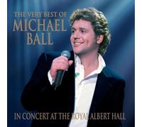 Michael Ball - The Very Best of Michael Ball: In Concert at the Royal Albert Hall by Michael Ball Live edition (2000) Audio CD