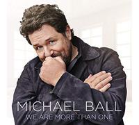 Michael Ball – We Are More Than One