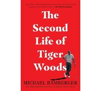 Michael Bamberger The Second Life of Tiger Woods (Tapa blanda) (Importación USA)