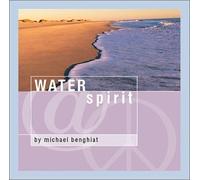 Michael Benghiat - Water Spirit - music for massage/relaxation/spa