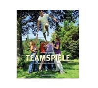 Michael Birnthaler Teamspiele: Die 100 besten Gruppenspiele (Tapa dura)