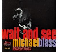 Michael Blass Group - Wait and See