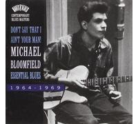 Michael Bloomfield - Don't Say That I Ain't Your