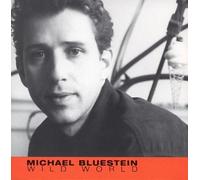 Michael Bluestein - Wild World