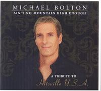 Michael Bolton - Ain´t no mountain high enough