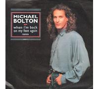Michael Bolton - MICHAEL BOLTON When I'm Back on my Feet UK 7" 45