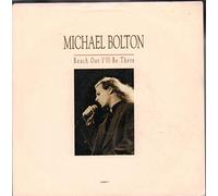 MICHAEL BOLTON - REACH OUT I'LL BE THERE 7 INCH (7" VINYL 45) DUTCH COLUMBIA 1993