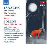 Michael Borth - Leoo Janacek and Fabrice Bollon: The Cunning Little Vixen; aarka; Twelve Lilies for Leoo