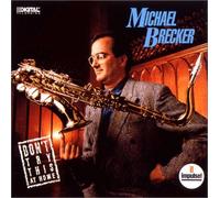 Michael Brecker - Don't Try This at Home [Import]