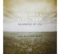 Michael Brecker - Nearness of You: The Ballad Book [Import]