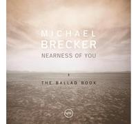Michael Brecker - Nearness Of You: The Ballad Book - UHQCD