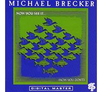 Michael Brecker - See It Now You Don't [Import]
