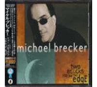 Michael Brecker - Two Blocks from the Edge