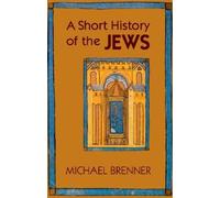 Michael Brenner A Short History of the Jews (Tapa blanda)