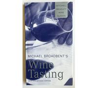 Michael Broadbent's Wine Tasting. (Mitchell Beazley Wine Guides)