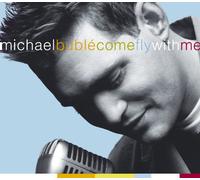 Michael Buble - Come Fly with Me