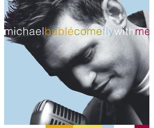 Michael Buble - Come Fly with Me