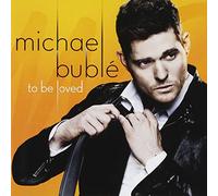 MICHAEL BUBLE - To Be Loved [New Edition]