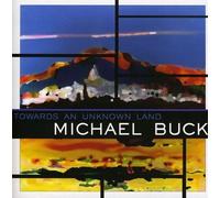 Michael Buck - Towards An Unknown Land