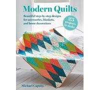 Michael Caputo Modern Quilts: 25 projects to mak (Tapa blanda) (Importación USA)