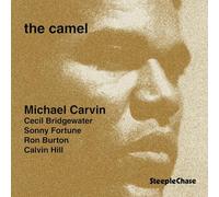 Michael Carvin Quintet - The Camel